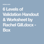 6 Levels Of Validation Handout Worksheet By Rachel Gill Docx Box
