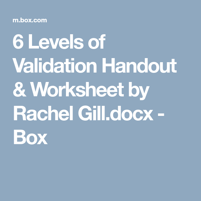 6 Levels Of Validation Handout Worksheet By Rachel Gill docx Box 