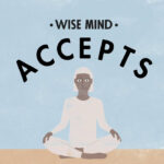 DBT Crisis Survival Skills Part 1 Wise Mind ACCEPTS YouTube