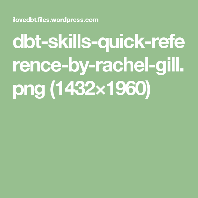 Dbt skills quick reference by rachel gill png 1432 1960 Dbt Skills 