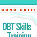 DBT Skills Training Handouts And Worksheets 2nd Edition 2015