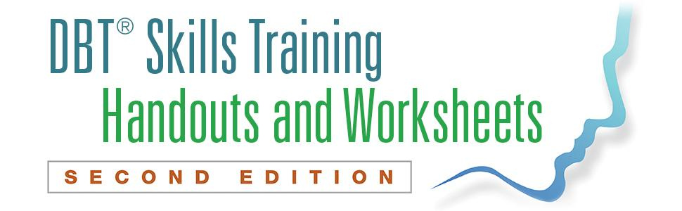 DBT Skills Training Handouts And Worksheets Second Edition 