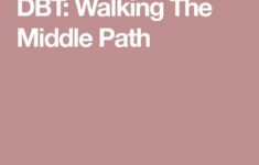 DBT Walking The Middle Path Dbt Dialectical Behavior Therapy Dbt