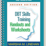 Marsha M Linehan PhD ABPP DBT Skills Training Handouts And