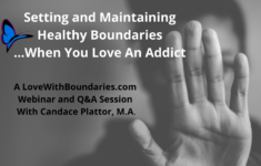 Setting And Maintaining Healthy Boundaries When You Love An Addict