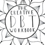 The Creative DBT Workbook Dbt Workbook Therapy Worksheets Art